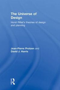 Cover image for The Universe of Design: Horst Rittel's Theories of Design and Planning