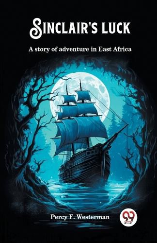 Cover image for Sinclair's luckA story of adventure in East Africa (Edition2024)