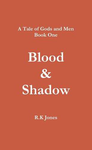 Cover image for A Tale of Gods and Men - Blood and Shadow