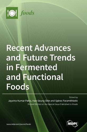 Cover image for Recent Advances and Future Trends in Fermented and Functional Foods