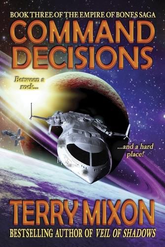 Cover image for Command Decisions: Book 3 of The Empire of Bones Saga