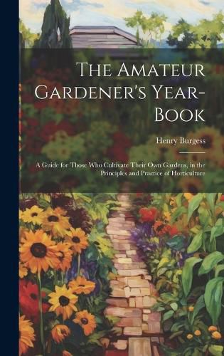 Cover image for The Amateur Gardener's Year-Book