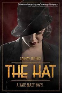 Cover image for The Hat: The Kate Brady Series (Book One)