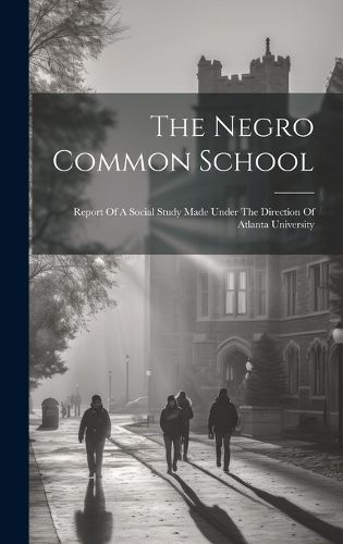 Cover image for The Negro Common School