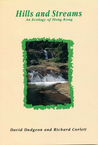 Cover image for Hills and Streams - An Ecology of Hong Kong