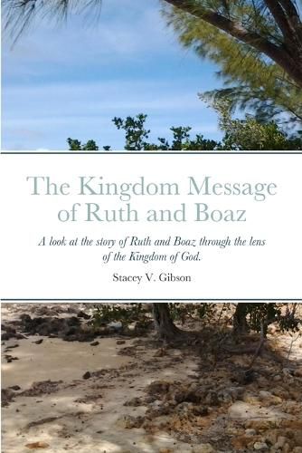 Cover image for The Kingdom Message of Ruth and Boaz