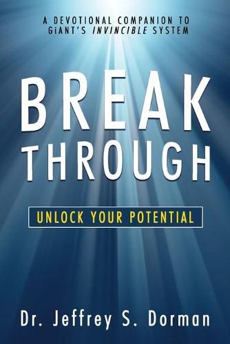 Cover image for Breakthrough: Unlock Your Potential (A Devotional Companion to GiANT's Invincible System)