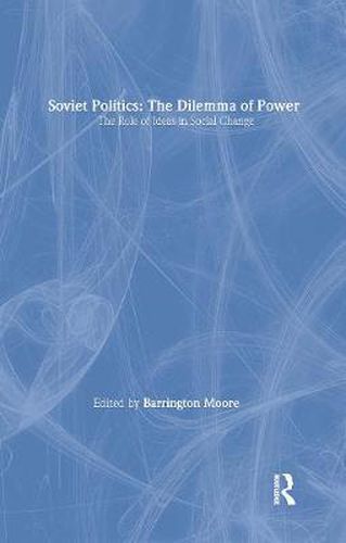 Cover image for Soviet Politics: The Dilemma of Power: The Dilemma of Power