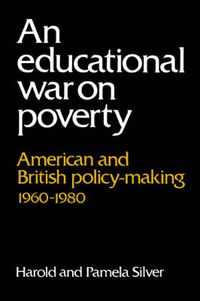 Cover image for An Educational War on Poverty: American and British Policy-making 1960-1980