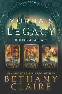 Cover image for Morna's Legacy: Books 4, 4.5, & 5: Scottish, Time Travel Romances