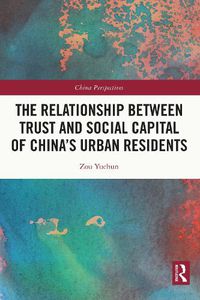 Cover image for The Relationship Between Trust and Social Capital of China's Urban Residents