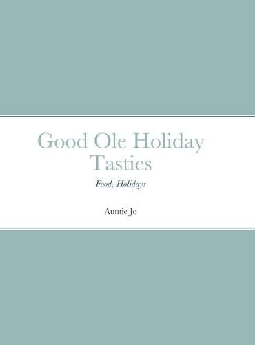 Cover image for Good Ole Holiday Tasties