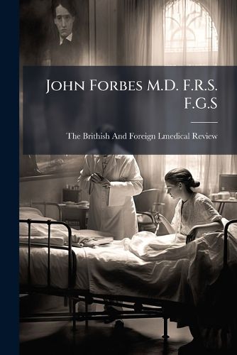 Cover image for John Forbes M.D. F.R.S. F.G.S.