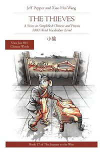 Cover image for The Thieves: A Story in Simplified Chinese and Pinyin, 1800 Word Vocabulary Level