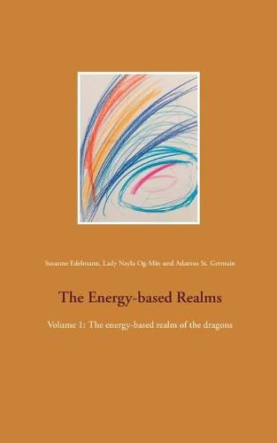 Cover image for The Energy-based Realms: Volume 1: The energy-based realm of the dragons