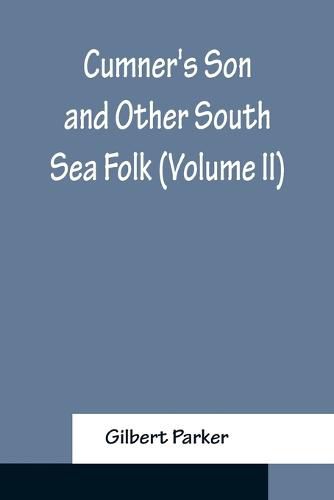 Cover image for Cumner's Son and Other South Sea Folk (Volume II)