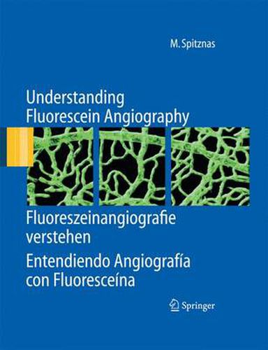 Cover image for Understanding Fluorescein Angiography, Fluoreszeinangiografie verstehen, Entendiendo Angiografia con Fluoresceina