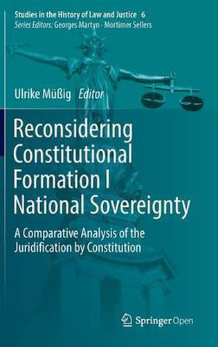 Cover image for Reconsidering Constitutional Formation I National Sovereignty: A Comparative Analysis of the Juridification by Constitution