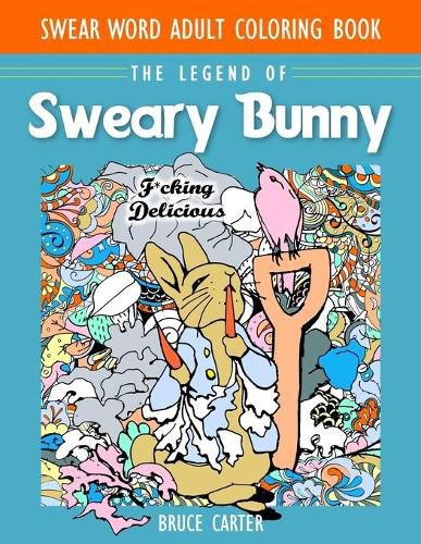 Cover image for Swear Word Adult Coloring Book: The Legend of Sweary Bunny