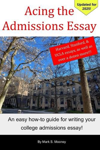 Cover image for Acing the Admissions Essay: A How-to Guide For Writing Your College Admissions Essay