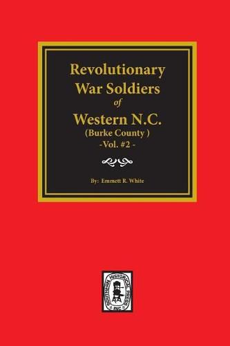 Cover image for (burke County, Nc) Revolutionary War Soldiers of Western North Carolina. (Volume #2)