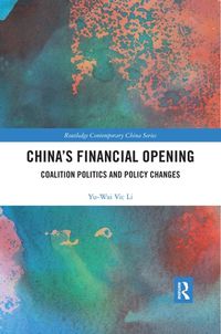 Cover image for China's Financial Opening: Coalition Politics and Policy Changes