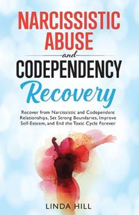 Cover image for Narcissistic Abuse and Codependency Recovery