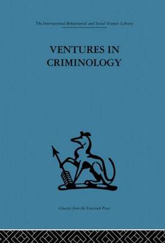 Ventures in Criminology: Selected Recent Papers