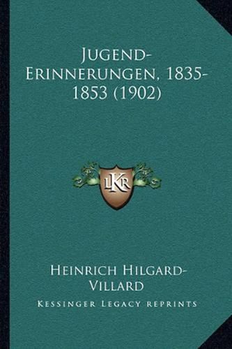 Jugend-Erinnerungen, 1835-1853 (1902)