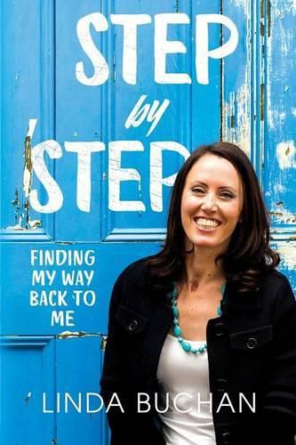 Cover image for Step by Step: Finding My Way Back to Me