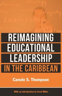 Cover image for Reimagining Educational Leadership in the Caribbean