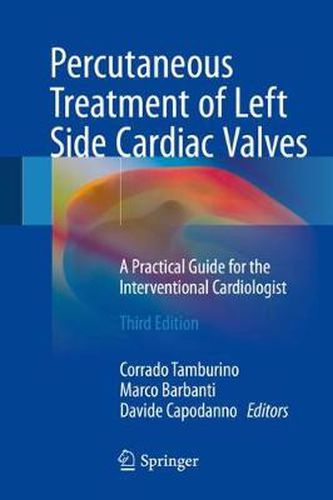 Percutaneous Treatment of Left Side Cardiac Valves: A Practical Guide for the Interventional Cardiologist