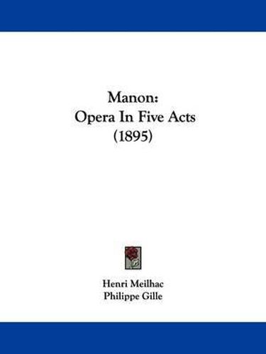 Cover image for Manon: Opera in Five Acts (1895)