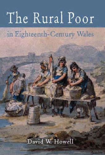 The Rural Poor in Eighteenth Century Wales