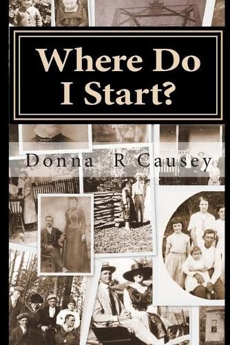 Cover image for Where Do I Start?: HINTS and TIPS for BEGINNING GENEALOGISTS with ONLINE RESOURCE