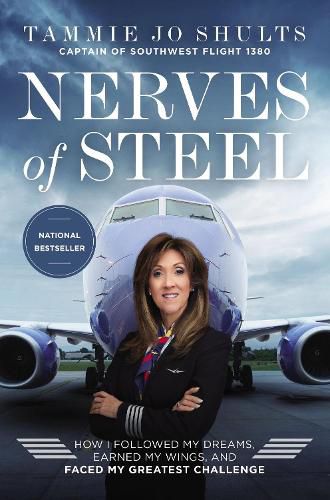 Cover image for Nerves of Steel: How I Followed My Dreams, Earned My Wings, and Faced My Greatest Challenge