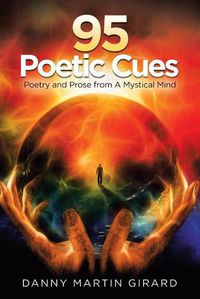 Cover image for 95 Poetic Cues: Poetry and Prose from a Mystical Mind