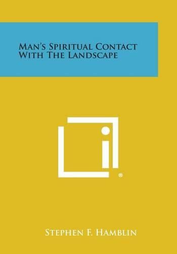 Cover image for Man's Spiritual Contact with the Landscape