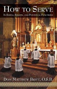 Cover image for How to Serve: In Simple, Solemn and Pontifical Functions