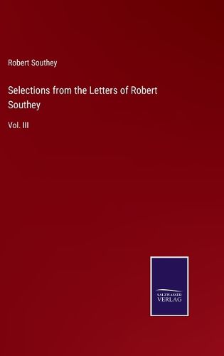 Selections from the Letters of Robert Southey