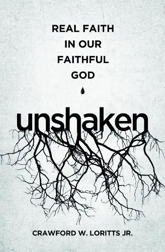 Cover image for Unshaken: Real Faith in Our Faithful God