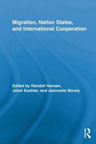 Cover image for Migration, Nation States, and International Cooperation