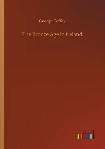 Cover image for The Bronze Age in Ireland