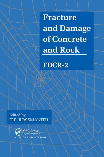 Cover image for Fracture and Damage of Concrete and Rock - FDCR-2