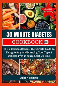 Cover image for 30 Minute Diabetes Cookbook