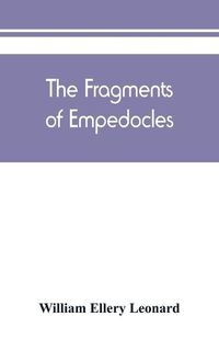 Cover image for The fragments of Empedocles