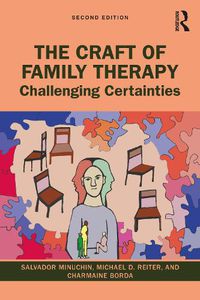 Cover image for The Craft of Family Therapy: Challenging Certainties