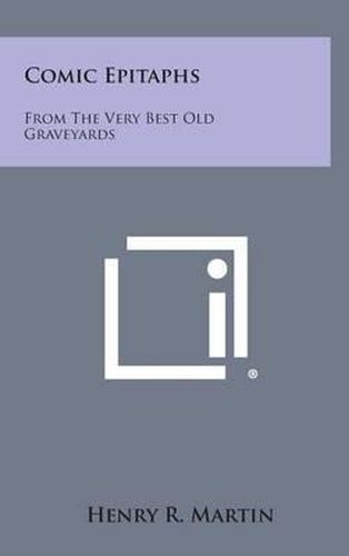 Cover image for Comic Epitaphs: From the Very Best Old Graveyards
