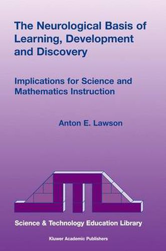 Cover image for The Neurological Basis of Learning, Development and Discovery: Implications for Science and Mathematics Instruction