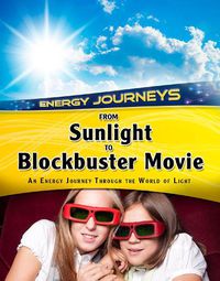 Cover image for From Sunlight to Blockbuster Movies: An energy journey through the world of light